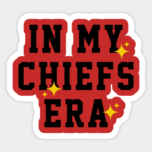 In My Chiefs Era Sticker